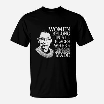 Women Belong In All Places T-Shirt | Crazezy
