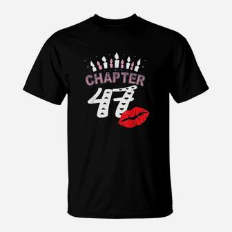 Women Lips Chapter 47 Years Old 47Th Birthday Gift T-Shirt | Crazezy