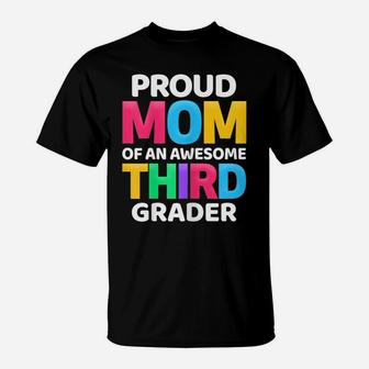 Womens 3Rd Grade Gift Proud Mom Of An Awesome Third Grader T-Shirt | Crazezy
