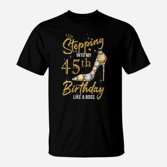 Womens 45Th Birthday 45 Years Old Stepping Into My 45 Birthday T-Shirt | Crazezy