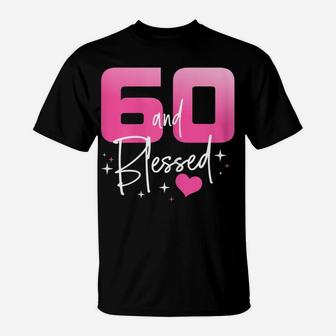 Womens 60 And Blessed Chapter 60 Year Old Gifts 60Th Birthday Gifts T-Shirt | Crazezy DE
