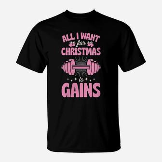 Womens All I Want For Christmas Is Gains Funny Gym Workout T-Shirt | Crazezy CA