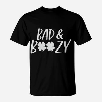 Womens Bad And Boozy Shirt Funny Saint Patrick Day Drinking Gift T-Shirt | Crazezy