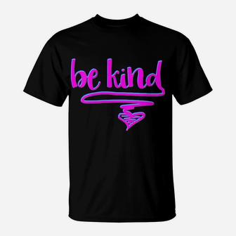 Womens Be Kind With Heart Anti-Bullying Kindness Team Bully Humor T-Shirt | Crazezy DE