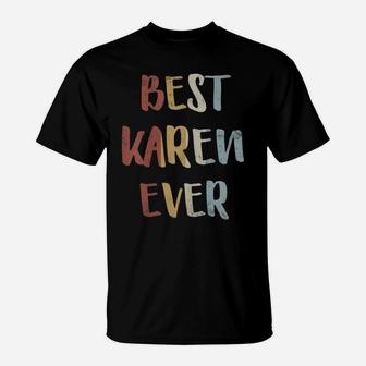 Womens Best Karen Ever Retro Vintage First Name Gift T-Shirt | Crazezy CA