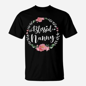 Womens Blessed Nanny Cute Flower Nanny Gift T-Shirt | Crazezy UK