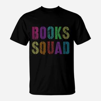 Womens Books Squad Funny Kinder Reading Team Library Teacher T-Shirt | Crazezy