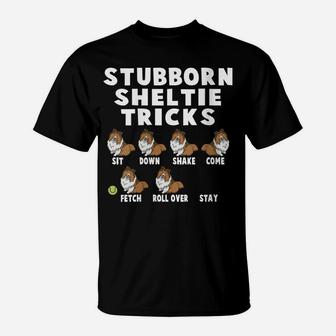 Womens Cute Stubborn Sheltie Tricks For Sheltie Owners T-Shirt | Crazezy UK
