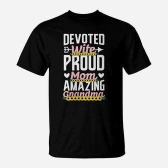 Womens Devoted Wife Proud Mom Amazing Grandma Cute Inspirational T-Shirt | Crazezy DE