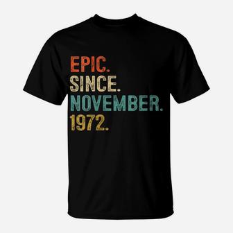 Womens Epic Since November 1972 49 Year Old 49Th Birthday Gifts T-Shirt | Crazezy