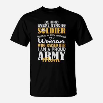 Womens Every Strong Soldier Military Parents Proud Army Mom T-Shirt | Crazezy