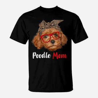 Womens Funny Poodle Mom Gift For Dog Lovers - Mother's Day Gift T-Shirt | Crazezy UK