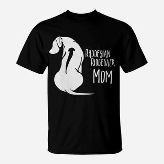Womens Funny Proud Rhodesian Ridgeback Mom Gift Present Dog T-Shirt | Crazezy UK