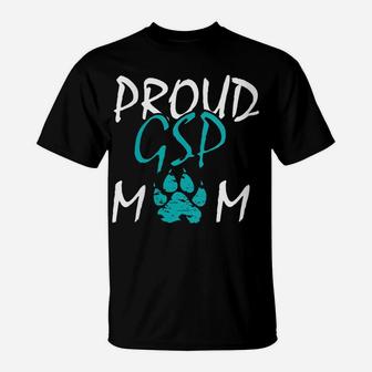 Womens German Shorthair Pointer | Gift Proud Gsp Mom | Dog Lover T-Shirt | Crazezy