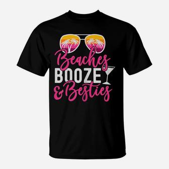 Womens Girls Trip Girls Weekend Friends Beaches Booze & Besties T-Shirt | Crazezy