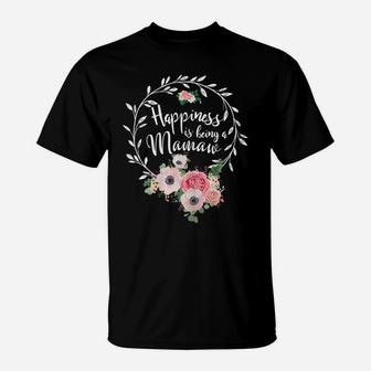 Womens Happiness Is Being A Mamaw Mother's Day Gift Grandma T-Shirt | Crazezy UK