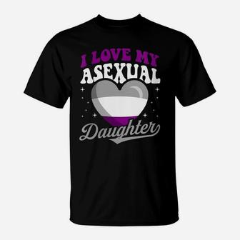 Womens I Love My Asexual Daughter Pride Month Proud Mom Dad T-Shirt | Crazezy