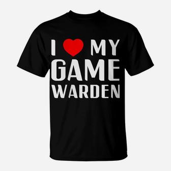 Womens I Love My Game Warden Proud Girlfriend Wife Mom Mother Gift T-Shirt | Crazezy DE