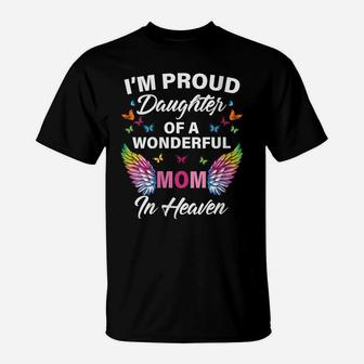 Womens I'm A Proud Daughter Of A Wonderful Mom In Heaven T-Shirt | Crazezy DE