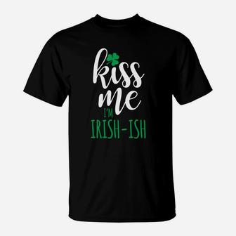 Womens Kiss Me Im Irishish Funny Womens St Patricks Day T-Shirt - Thegiftio
