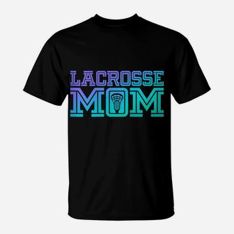 Womens Lacrosse Mom | Proud Lax Player Mother T-Shirt | Crazezy DE