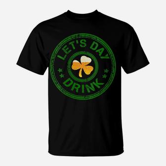 Womens Let's Day Drink St Patrick Day Funny Beer Drinking T-Shirt | Crazezy DE