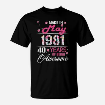 Womens May Girls 1981 Birthday Gift 40 Years Old Made In 1981 T-Shirt | Crazezy CA