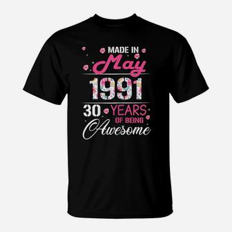 Womens May Girls 1991 Birthday Gift 30 Years Old Made In 1991 T-Shirt | Crazezy AU