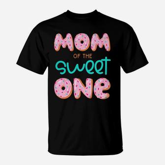 Womens Mom Of Sweet One 1St First Birthday Matching Family Donut T-Shirt | Crazezy AU