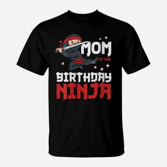 Womens Mom Of The Birthday Ninja Mommy Party Best Mother Boy Mama T-Shirt | Crazezy