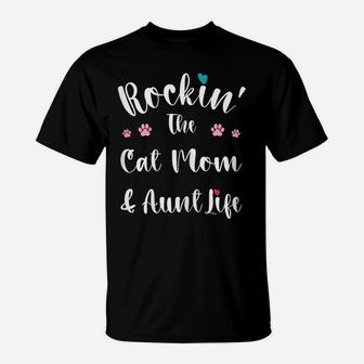 Womens Mother's Day Cat Lovers Rocking The Cat Mom And Aunt Life T-Shirt | Crazezy DE