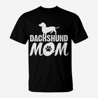Womens Mother's Day Tshirts Cool Proud Dachshund Mom Clothing T-Shirt | Crazezy