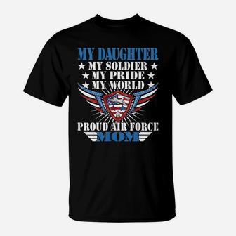 Womens My Daughter Is A Soldier Airwoman Proud Air Force Mom Gift T-Shirt | Crazezy UK