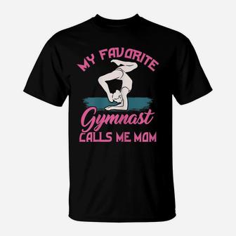 Womens My Favorite Gymnast Calls Me Mom - Proud Mama Gymnastics Mom T-Shirt | Crazezy