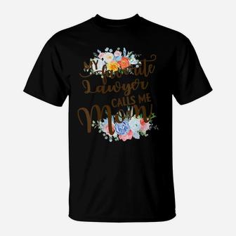 Womens My Favorite Lawyer Calls Me Mom Proud Mother Of A Lawyer T-Shirt | Crazezy UK