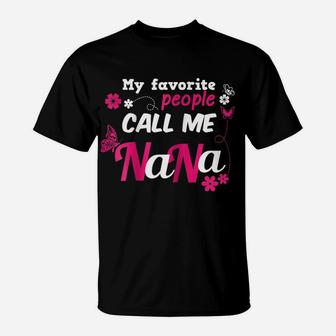 Womens My Favorite People Call Me Nana Grandmother T-Shirt | Crazezy AU
