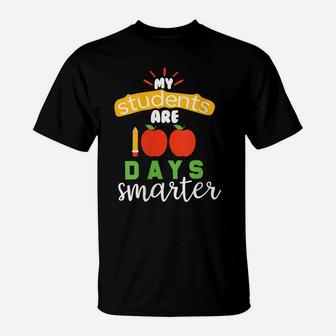 Womens My Students Are 100 Days Smarter Funny Teacher Gift T-Shirt | Crazezy UK