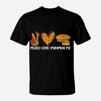 Womens Peace Love Pumpkin Pie Funny Turkey Thanksgiving Day T-Shirt | Crazezy AU