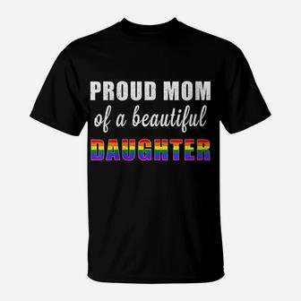 Womens Pride Ally Proud Mom Beautiful Lgbt Daughter Rainbow Flag T-Shirt | Crazezy