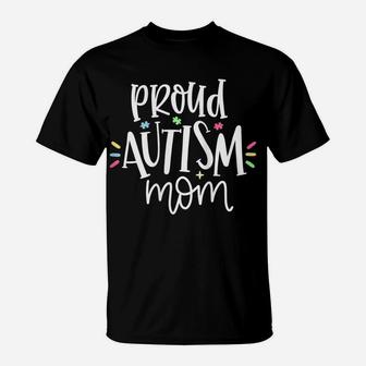 Womens Proud Autism Mom T-Shirt | Crazezy