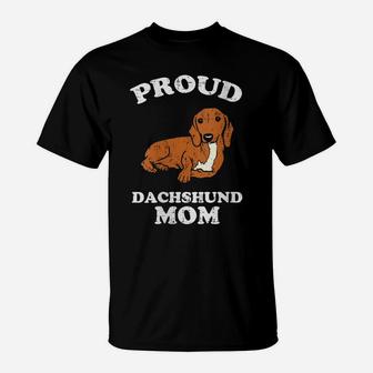 Womens Proud Dachshund Mom Weiner Sausage Dog Animal Pet Women Gift T-Shirt | Crazezy