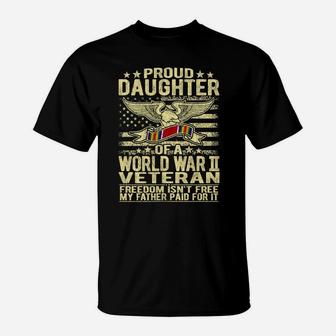 Womens Proud Daughter Of A World War 2 Veteran Us Flag Ww2 Child T-Shirt | Crazezy