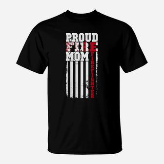 Womens Proud Fire Mom - Mother's Day Firefighter T-Shirt | Crazezy