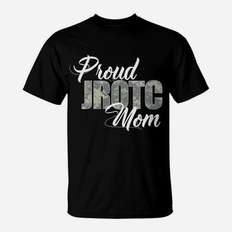 Womens Proud Jrotc Mom Shirt For Proud Mother Of Junior Rotc Cadets T-Shirt | Crazezy UK