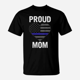 Womens Proud Mom Blue Line Law Enforcement Flag Heart T-Shirt | Crazezy