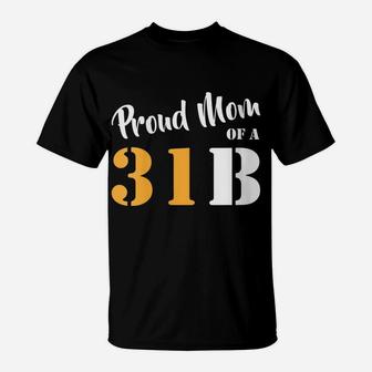 Womens Proud Mom Of A 31B Army Military Police T-Shirt | Crazezy