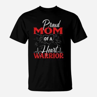 Womens Proud Mom Of A Heart Warrior Chd Awareness T-Shirt | Crazezy