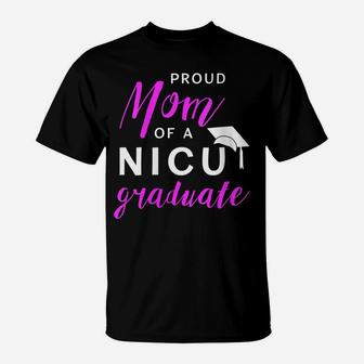 Womens Proud Mom Of A Nicu Graduate Preemie Shirt T-Shirt | Crazezy UK
