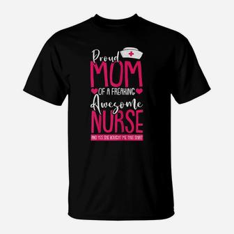 Womens Proud Mom Of A Nurse Funny Mommy Mama Mother Women Gift T-Shirt | Crazezy