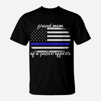 Womens Proud Mom Of A Police Officer Thin Blue Line T-Shirt | Crazezy DE